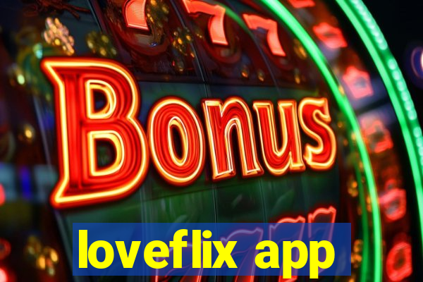 loveflix app